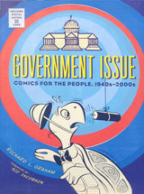 Government Issue: Commics For The People, 1940s - 2000s