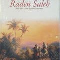 Raden Saleh: Awal Seni Lukis Modern Indonesia